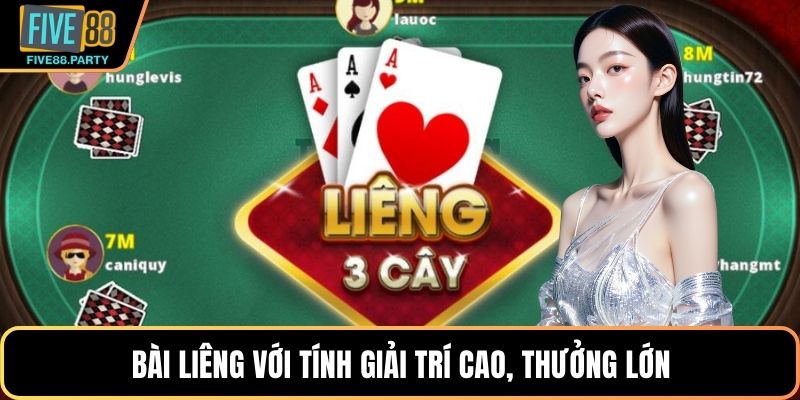 Bài Liêng – Cách Chơi Dễ Hiểu Và Lợi Thế Khi Tham Gia Five88