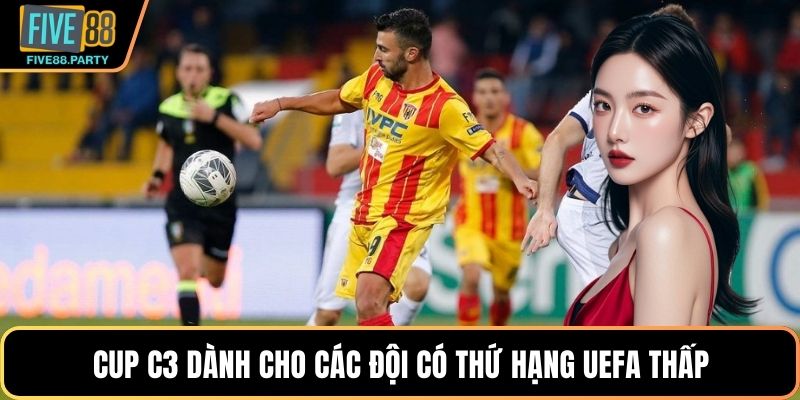 Cúp C1 C2 C3 Là Gì? Phân Biệt Dễ Hiểu Tại Five88