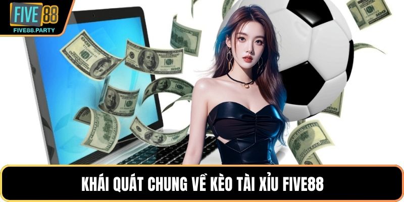 Kèo Tài Xỉu Five88 – Mẹo Soi Kèo Chuẩn, Dễ Thắng