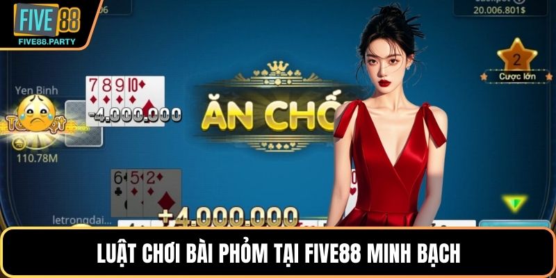 Phỏm – Trải Nghiệm Trí Tuệ Hấp Dẫn Dành Cho Hội Viên Five88