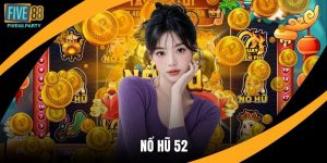 Nổ Hũ Five88 - Săn Các Phần Thưởng Lớn Cực Hấp Dẫn