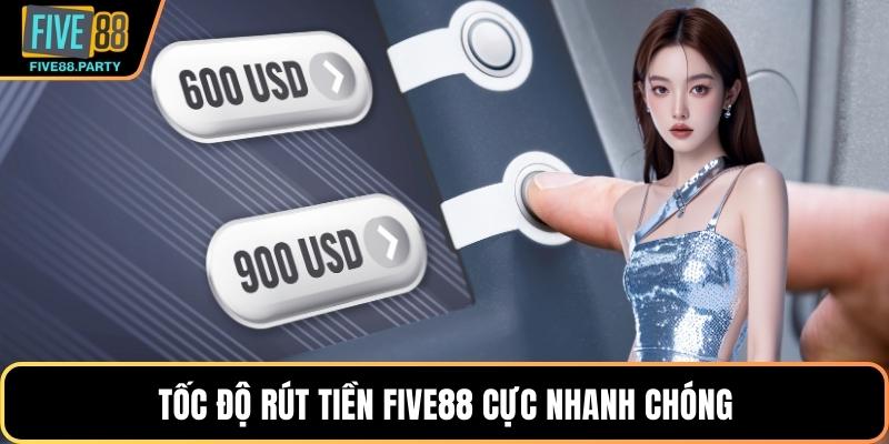 Rút Tiền Five88 - Giao Dịch Siêu Tốc Nhận Tiền Liền Tay
